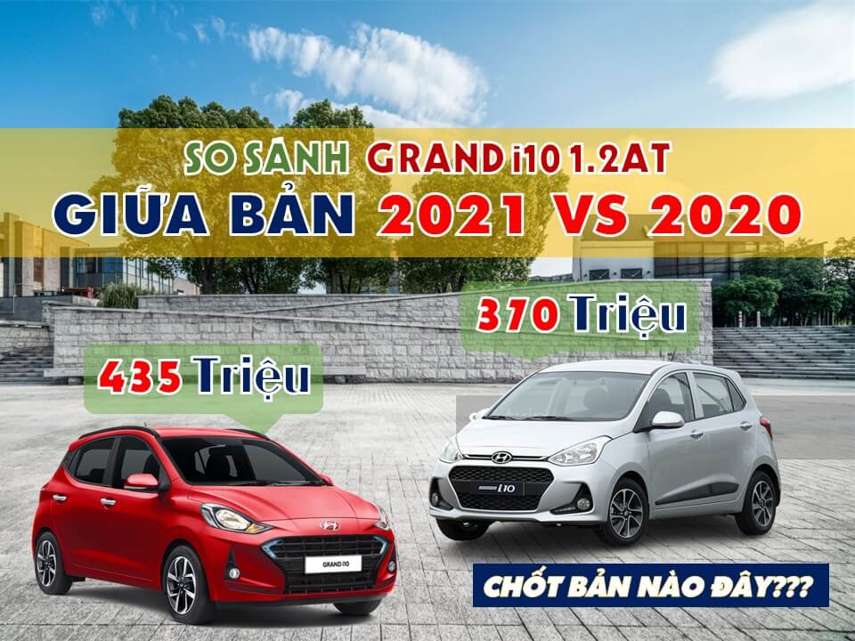 so-sanh-grand-i10-ban -2021-vs-2020-dailyhyundaitaydo-com 2